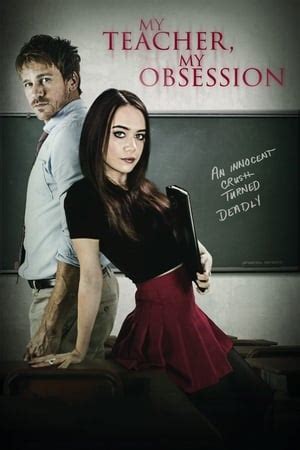 My Teacher, My Obsession (2018) — The Movie Database (TMDB).